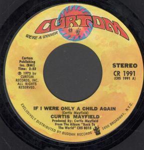 Curtis Mayfield - If I Were Only A Child Again - 7 Inch