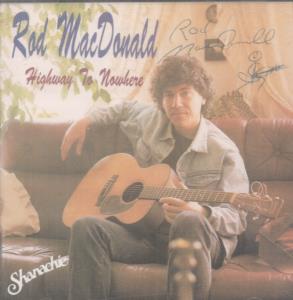 Rod Macdonald - Highway To Nowhere - Cd
