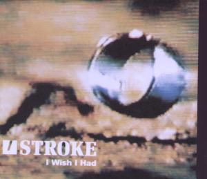 Stroke - I Wish I Had - Cd