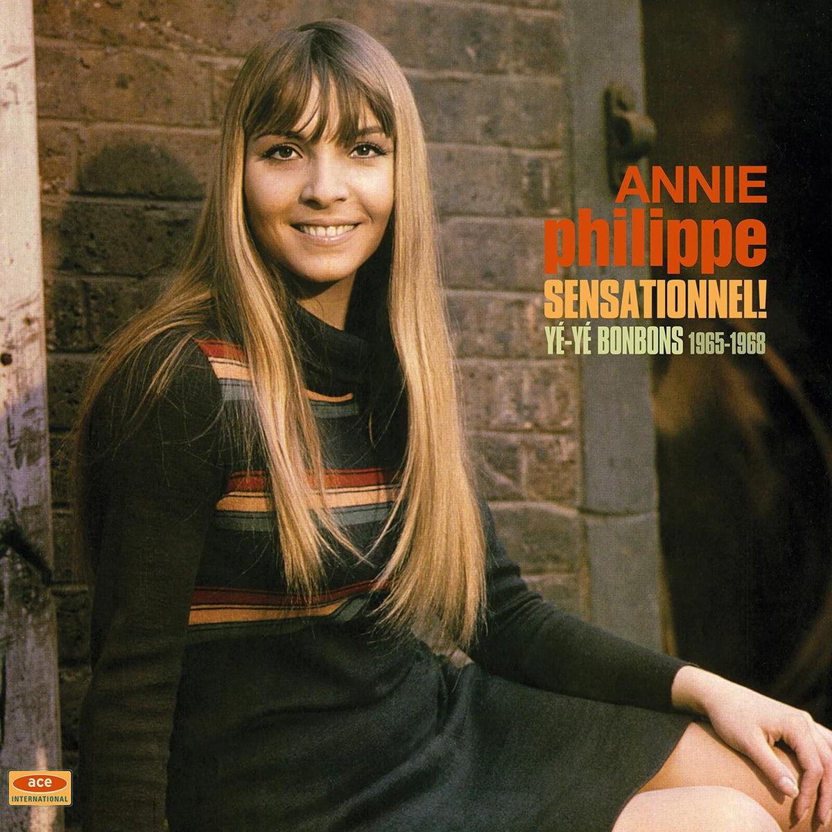 Annie Philippe - Sensationnel! • Ye-Ye Bonbons 1965-1968 - Lp
