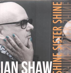 Ian Shaw - Shine Sister Shine - Double Lp