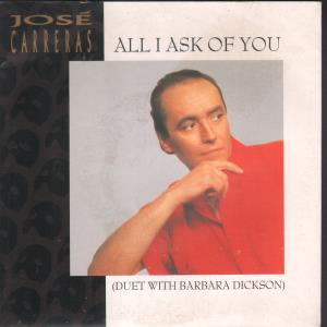 Jose Carreras With Barbara Dickson - All I Ask Of You - 7 Inch