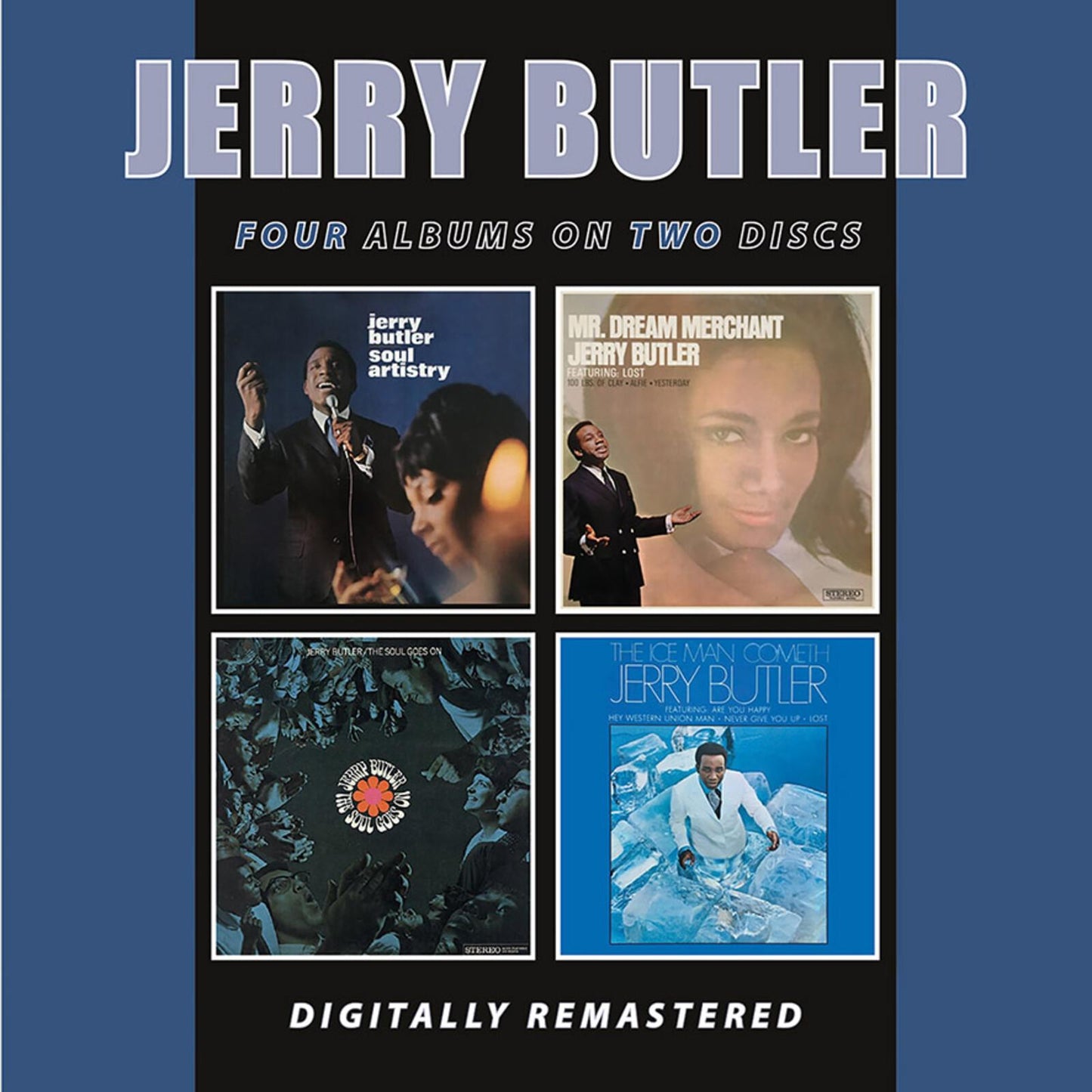 Jerry Butler - Soul Artistry / Mr. Dream Merchant / the Soul Goes On / the Ice Man Cometh - Double Cd