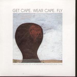 Get Cape Wear Cape Fly - Chronicles Of A Bohemian Teenager Part One - Cd