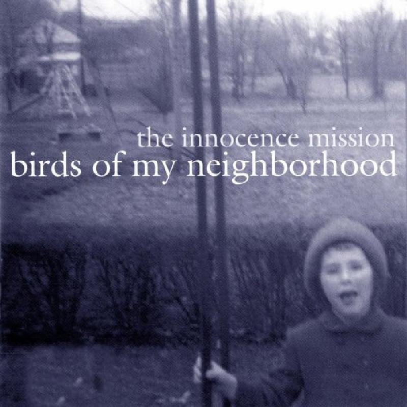 Innocence Mission - Birds of My Neighborhood - Cd