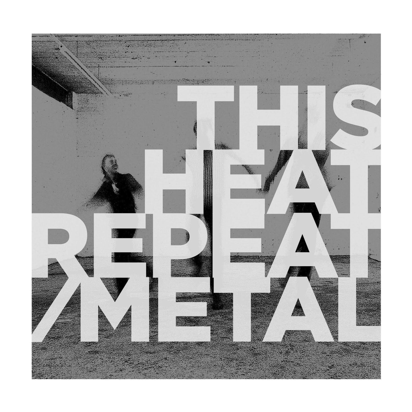 This Heat - Repeat / Metal - Lp
