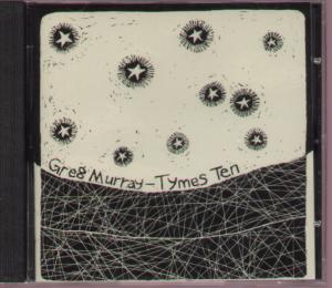 Greg Murray - Tymes Ten - Cd