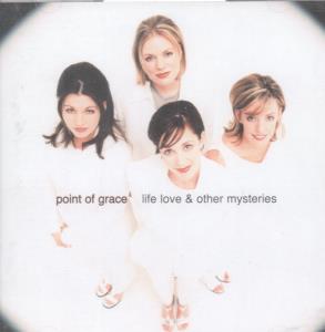 Point Of Grace - Life Love And Other Mysteries - Cd