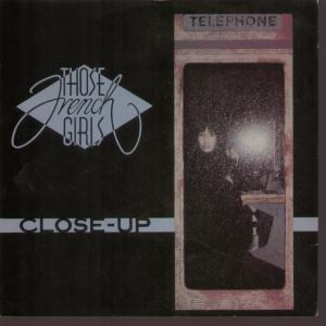 Those French Girls - Close Up - 7 Inch