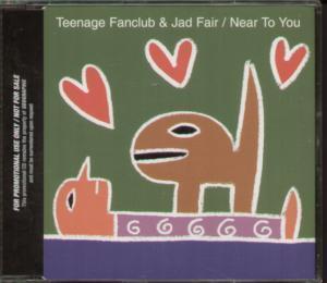 Teenage Fanclub And Jad Fair - Near To You - Cd