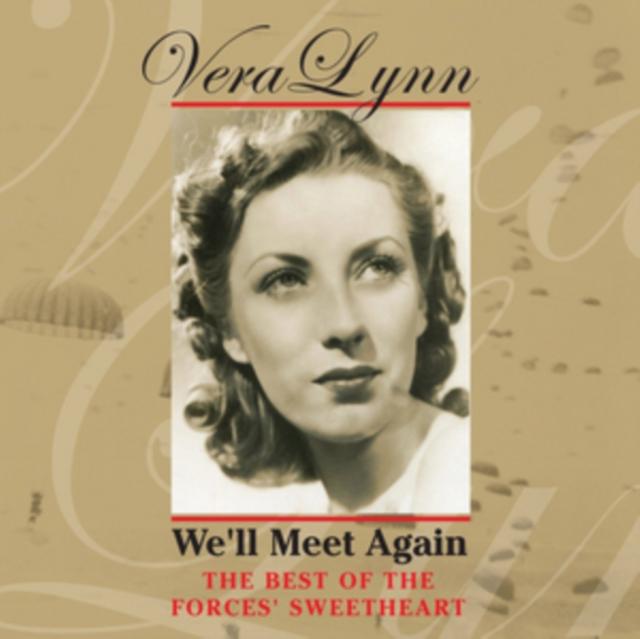 Vera Lynn - We'll Meet Again - the Best of the Forces Sweetheart - Cd