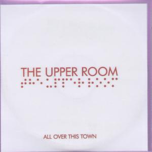 Upper Room - All Over This Town - Cdr