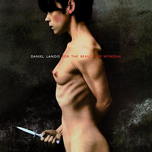 Daniel Lanois - For the Beauty of Wynona - Lp