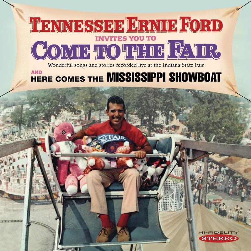 Tennessee Ernie Ford - Invites You To Come To the Fair (And) Here Comes the Mississippi Showboat - Cd