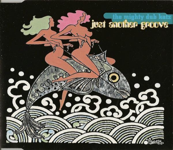 Mighty Dub Katz - Just Another Groove - Cd