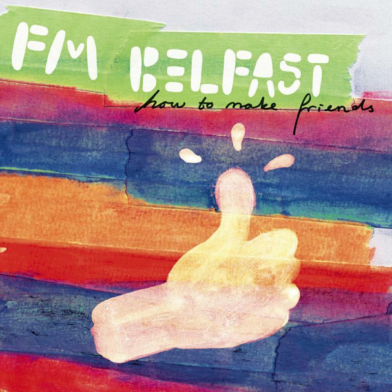 FM Belfast - How To Make Friends - Cd