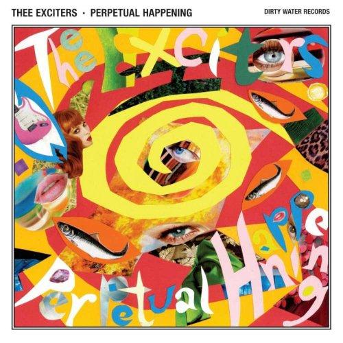 Thee Exciters - Perpetual Happening - Cd