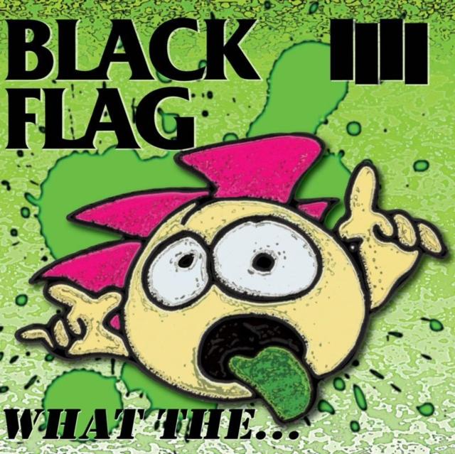 Black Flag - What The… - Cd