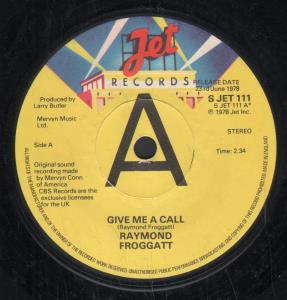 Raymond Froggatt - Give Me A Call - 7 Inch