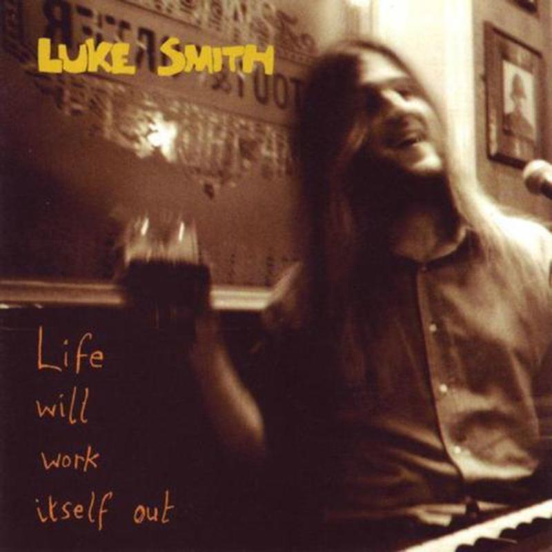Luke Smith - Life Will Work Itself Out - Cd