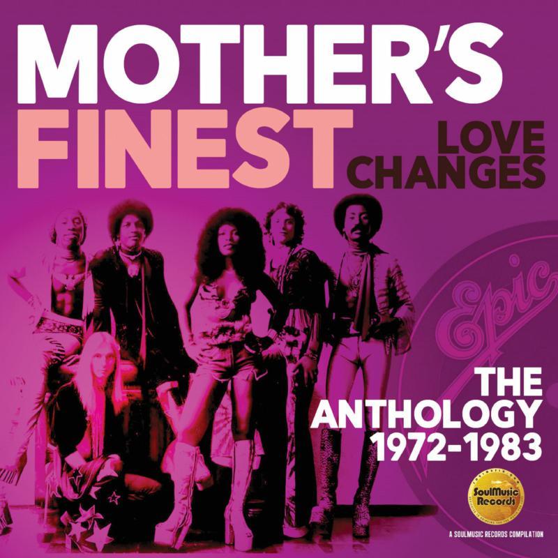 Mother's Finest - Love Changes (The Anthology 1972-1983) - Double Cd