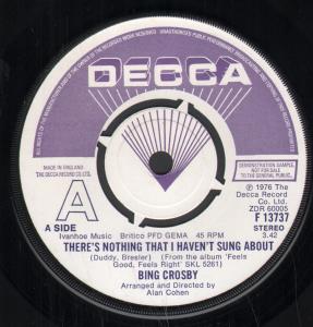 Bing Crosby - There's Nothing That I Haven't Sung About - 7 Inch