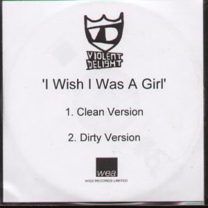 Violent Delight - I Wish I Was A Girl - Cdr
