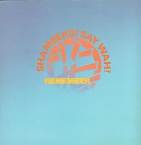 Shambeko! Say Wah - Remember - 12 Inch