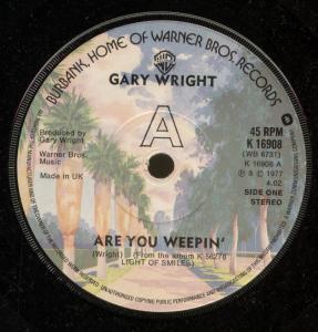 Gary Wright - Are You Weepin' - 7 Inch