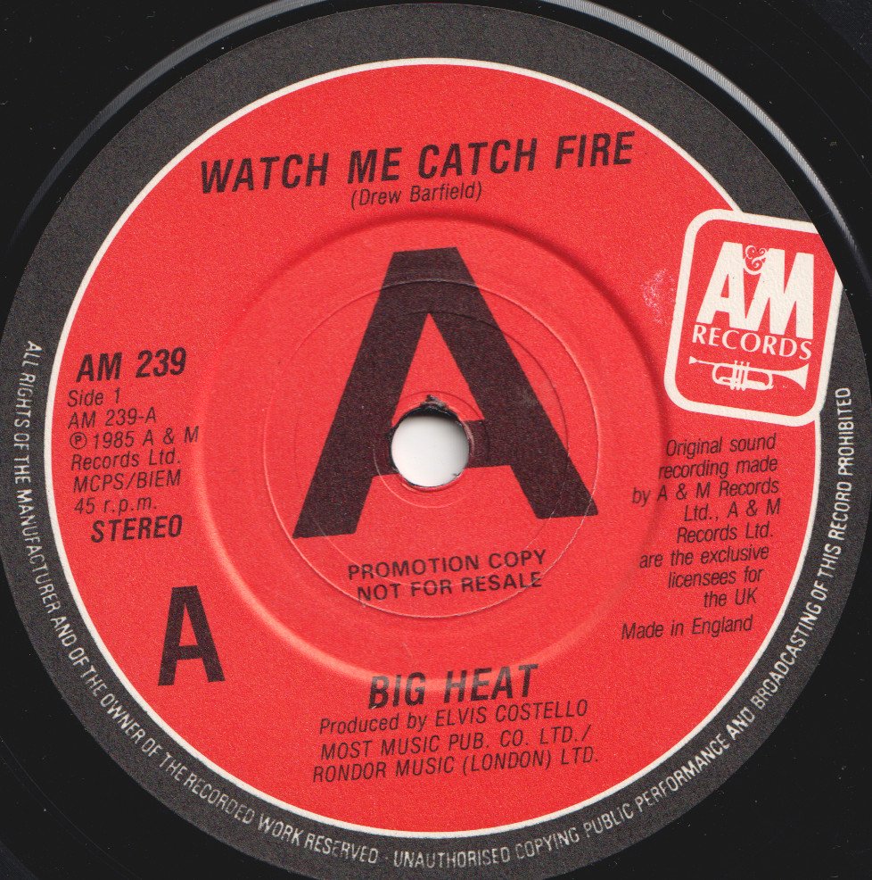 Big Heat - Watch Me Catch Fire - 7 Inch