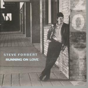 Steve Forbert - Running On Love - 7 Inch
