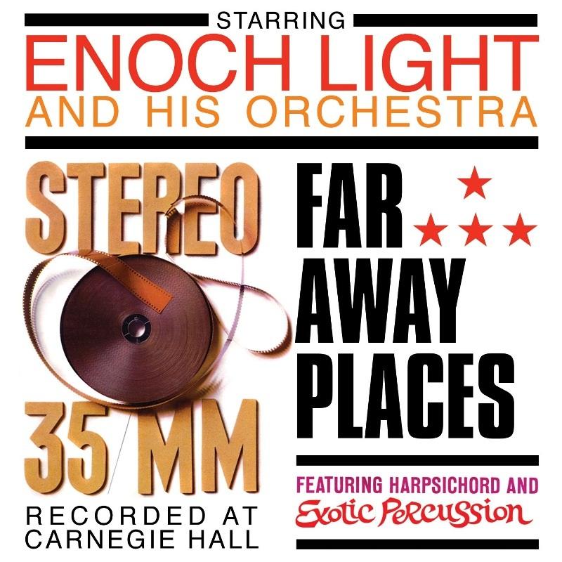 Enoch Light And His Orchestra - Stereo 35mm / Far Away Places - Cd