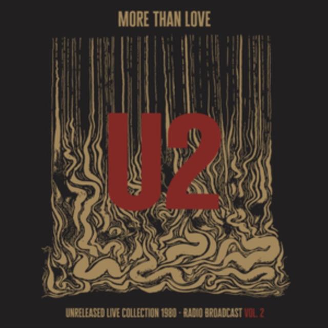 U2 - More Than Love - Unreleased Live Collection 1980 - Vol. 2 - Lp