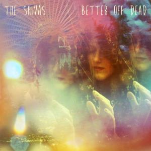 Shivas - Better Off Dead - Lp