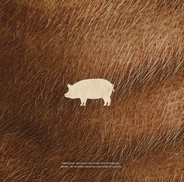 Alexis Grapsas and Philip Klein - Pig (Original Motion Picture Soundtrack) - Lp