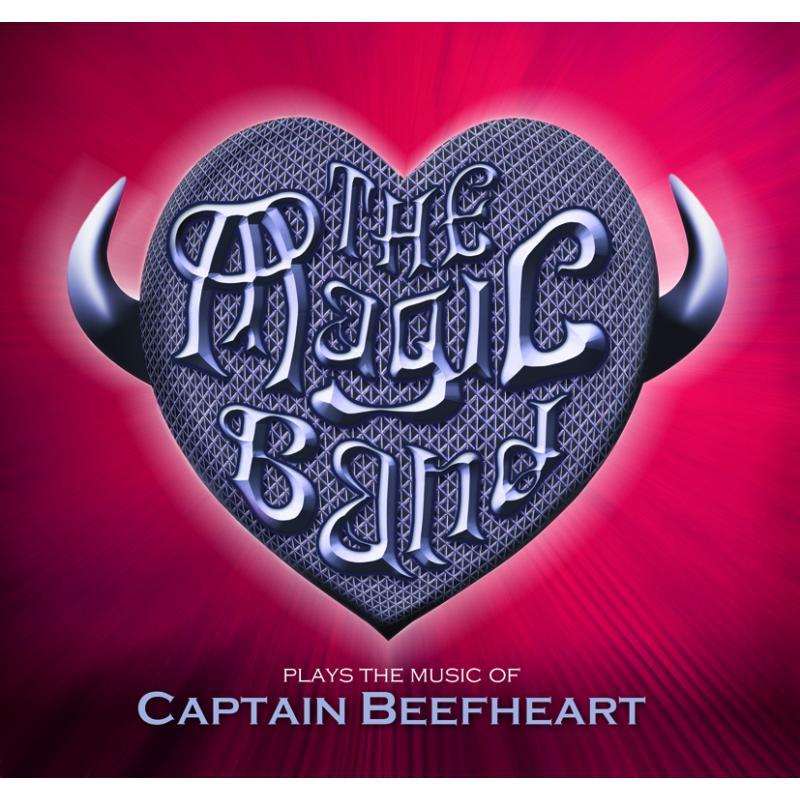 Magic Band - Magic Band Plays the Music of Captain Beefheart - Live In London 2013 - Cd