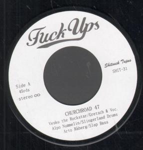 F**K Ups - Churchroad 47 - 7 Inch