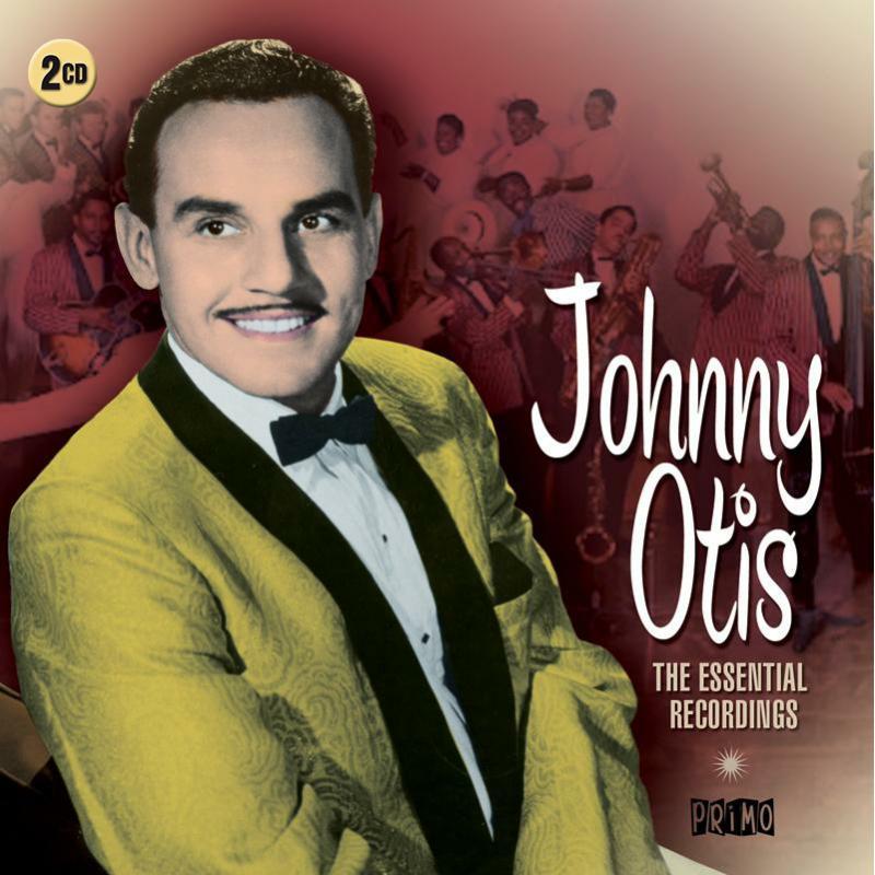 Johnny Otis - Essential Recordings - Double Cd