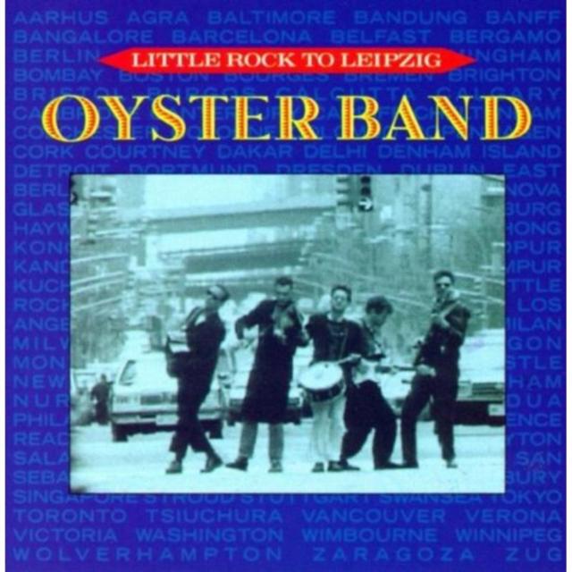 Oyster Band - Little Rock To Leipzig - Cd