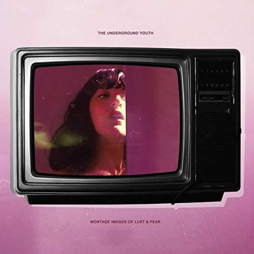 Underground Youth - Montage Images of Lust & Fear - Cd
