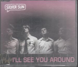 Silver Sun - I'll See You Around - Cd