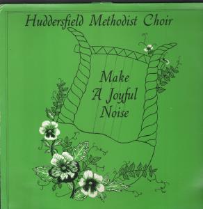 Hudderfsfield Methodist Choir - Make A Joyful Noise - Lp