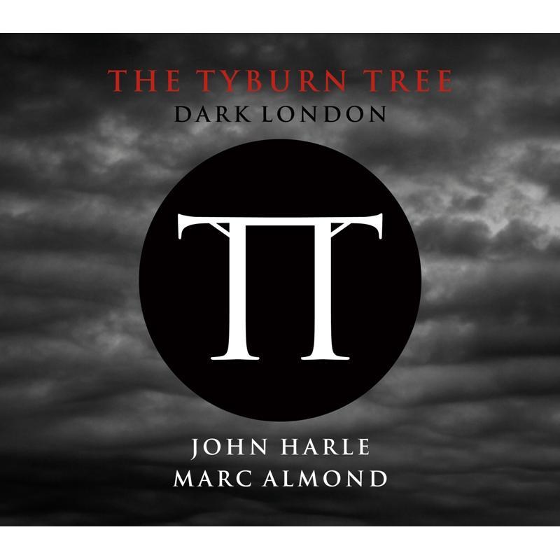 John Harle And Marc Almond - Tyburn Tree (Dark London) - Cd