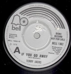 Terry Jacks - If You Go Away - 7 Inch