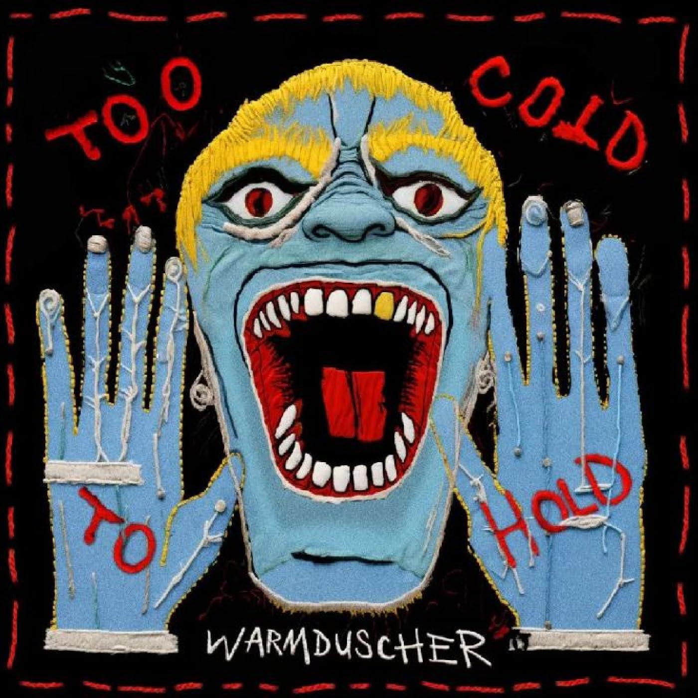 Warmduscher - Too Cold To Hold - Cd