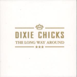Dixie Chicks - Long Way Around - Cdr