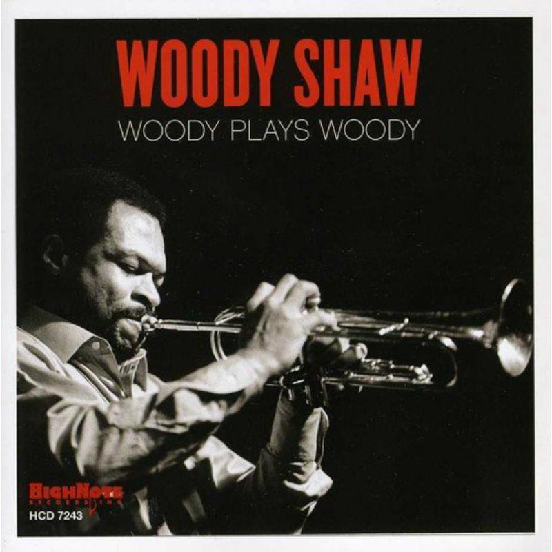 Woody Shaw - Woody Plays Woody - Cd