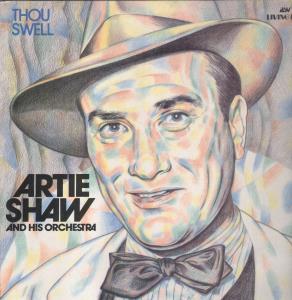 Artie Shaw And His Orchestra - Thou Swell - Lp