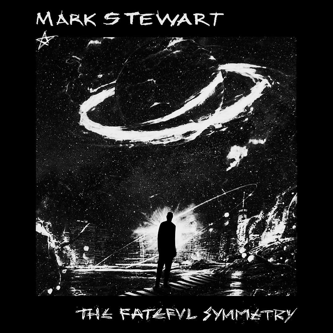 Mark Stewart - Fateful Symmetry - Cd
