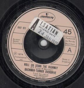 Bachman Turner Overdrive - Roll On Down The Highway - 7 Inch